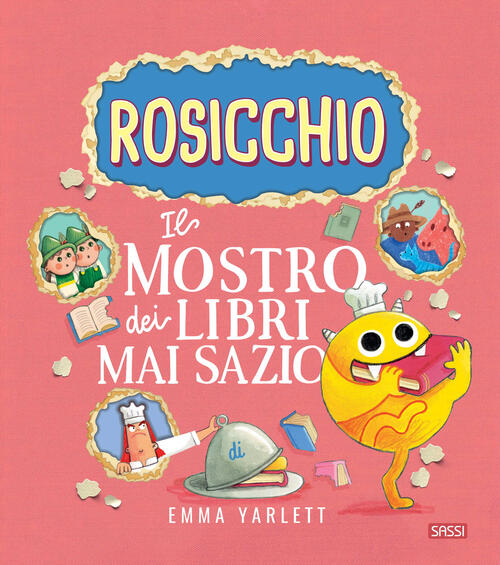 Il Rosicchio. Il Mostro Dei Libri Mai Sazio Emma Yarlett Sassi 2024