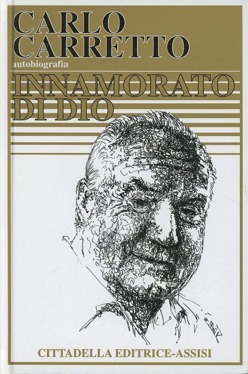 Innamorato Di Dio Carlo Carretto Cittadella 1997