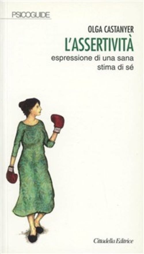 L' Assertivita: Espressione Di Una Sana Stima Di Se Olga Castanyer Cittadella