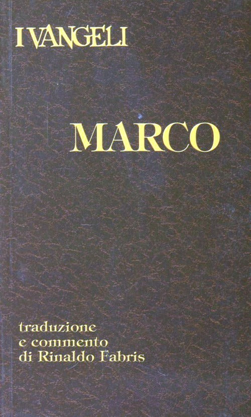 I Vangeli. Marco Rinaldo Fabris Cittadella 2005