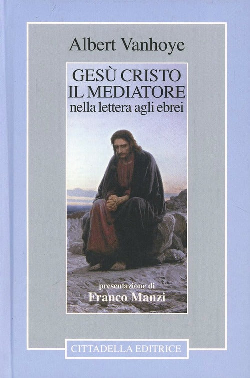 Gesu Cristo Il Mediatore Nella Lettera Agli Ebrei Albert Vanhoye Cittadella 20