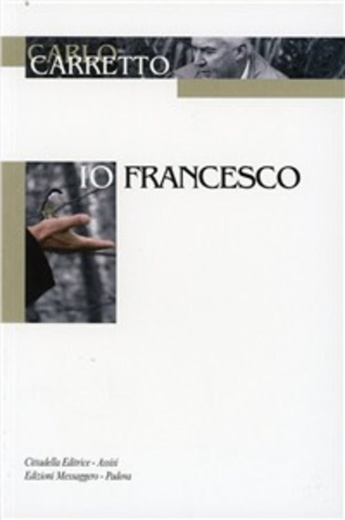 Io, Francesco Carlo Carretto Cittadella 1995