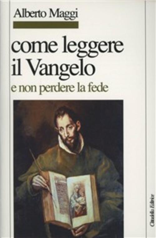 Come Leggere Il Vangelo (E Non Perdere La Fede) Alberto Maggi Cittadella 2011