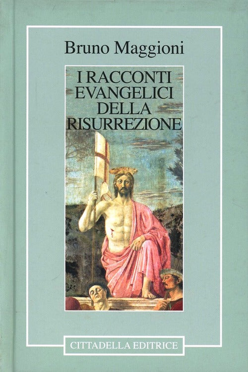 I Racconti Evangelici Della Risurrezione Bruno Maggioni Cittadella 2008