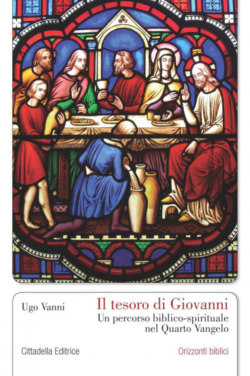 Il Tesoro Di Giovanni. Un Percorso Biblico-Spirituale Nel Quarto Vangelo Ugo V