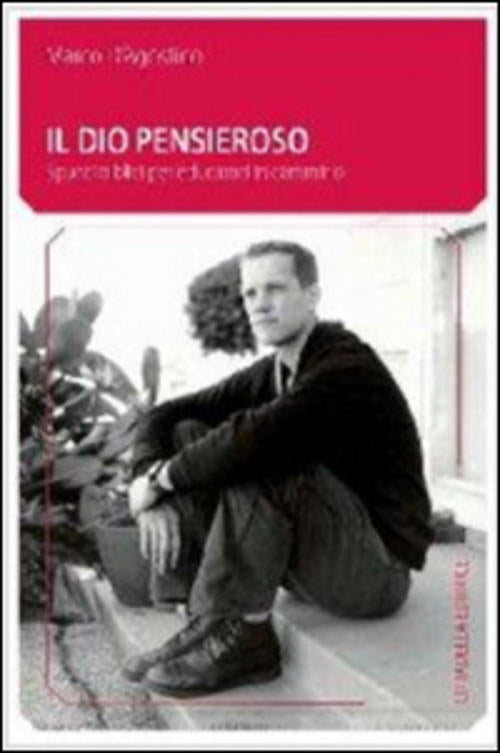 Il Dio Pensieroso. Spunti Biblici Per Educatori In Cammino Marco D'agostino Ci