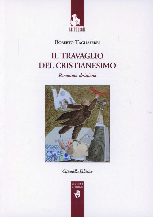 Il Travaglio Del Cristianesimo. Romanitas Christiana Roberto Tagliaferri Citta