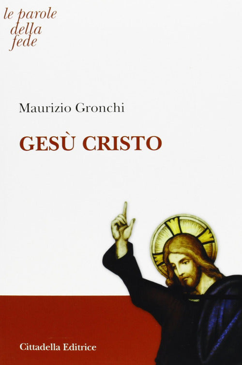 Gesu Cristo Maurizio Gronchi Cittadella 2012