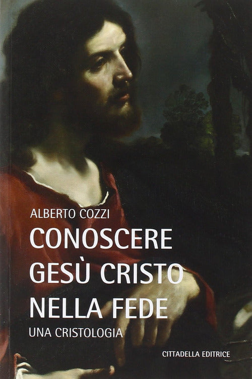 Conoscere Gesu Cristo Nella Fede. Una Cristologia Alberto Cozzi Cittadella 201