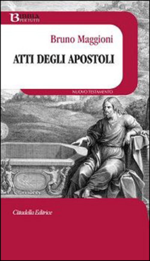 Atti Degli Apostoli Bruno Maggioni Cittadella 2015