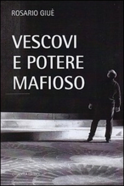 Vescovi E Potere Mafioso Rosario Giue Cittadella 2015