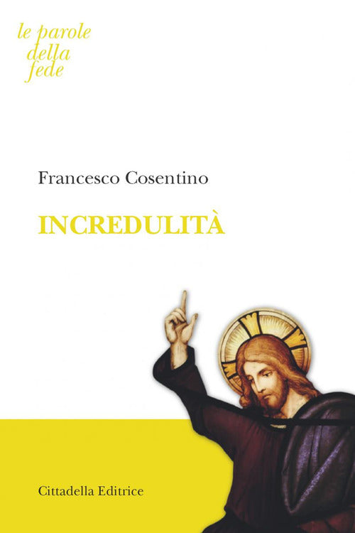 Incredulita Francesco Cosentino Cittadella 2017