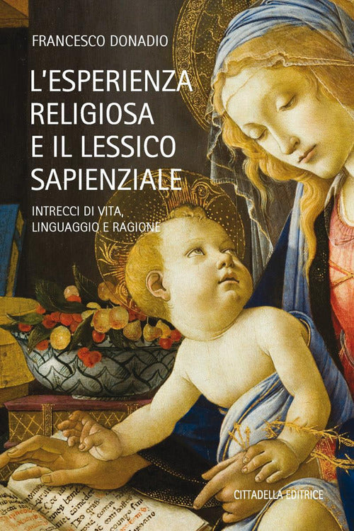 L' Esperienza Religiosa E Lessico Sapienzale. Intrecci Di Vita, Linguaggio, Ra