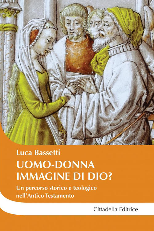 Uomo-Donna A Immagine Di Dio? Un Percorso Storico E Teologico Nell'antico Test