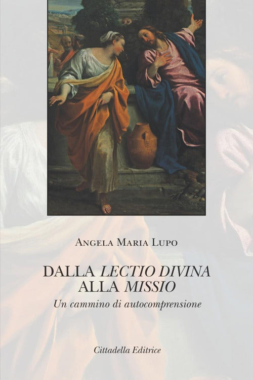 Dalla Lectio Divina Alla Missio. Un Cammino Di Autocomprensione Angela Maria L