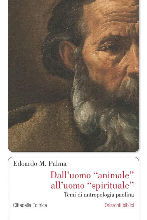 Dall'uomo Animale All'uomo Spirituale Edoardo M. Palma Cittadella 2019