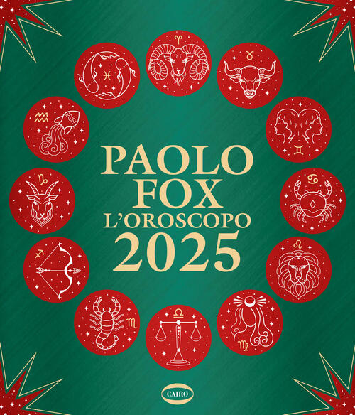 L'oroscopo 2025 Paolo Fox Cairo 2024