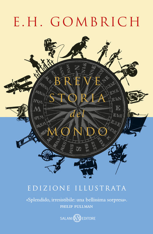 Breve Storia Del Mondo. Ediz. Illustrata Ernst H. Gombrich Salani 2019