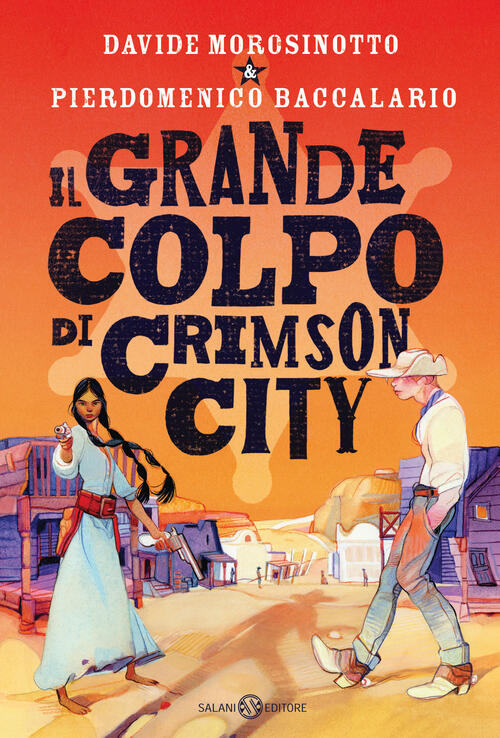 Il Grande Colpo Di Crimson City Pierdomenico Baccalario Salani 2023