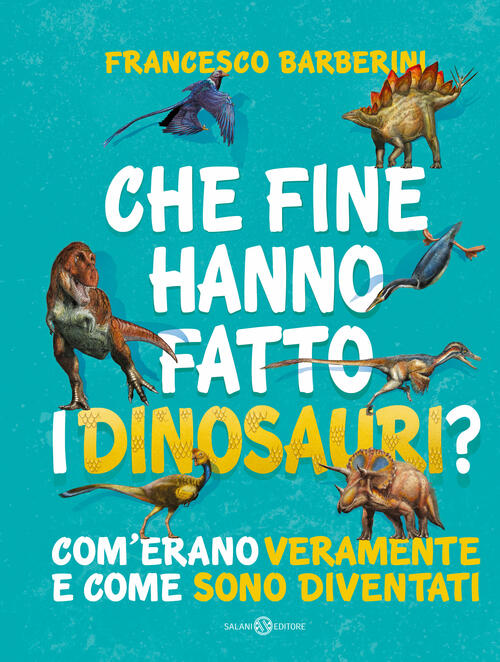 Che Fine Hanno Fatto I Dinosauri? Com'erano Veramente E Come Sono Diventati Fr