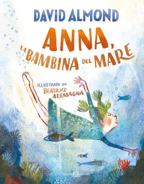 Anna, La Bambina Del Mare David Almond Salani 2023