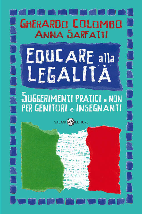 Educare Alla Legalita. Suggerimenti Pratici E Non Per Genitori E Insegnanti Gh