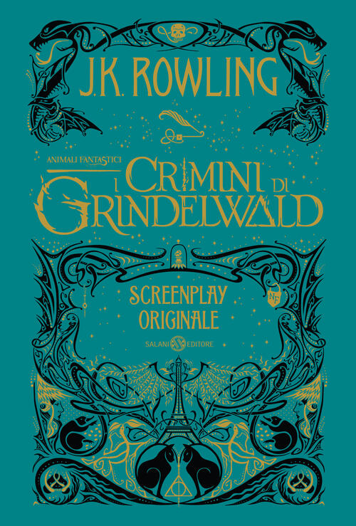 Animali Fantastici. I Crimini Di Grindelwald. Screenplay Originale J. K. Rowli