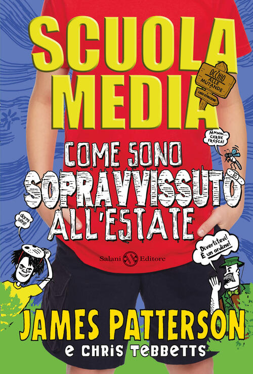 Scuola Media. Come Sono Sopravvissuto All'estate James Patterson Salani 2023