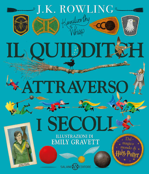 Il Quidditch Attraverso I Secoli. Kennilworthy Whisp. Ediz. A Colori J. K. Row