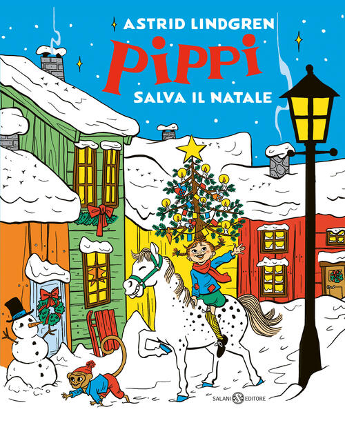 Pippi Salva Il Natale Astrid Lindgren Salani 2024