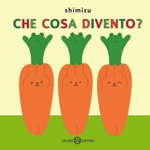 Che Cosa Divento? Ediz. A Colori Shimizu Salani 2024