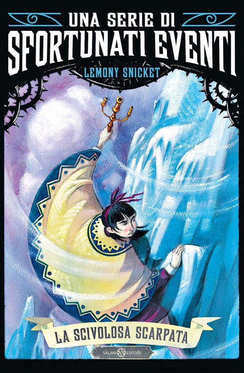 La Scivolosa Scarpata. Una Serie Di Sfortunati Eventi. Vol. 10 Lemony Snicket