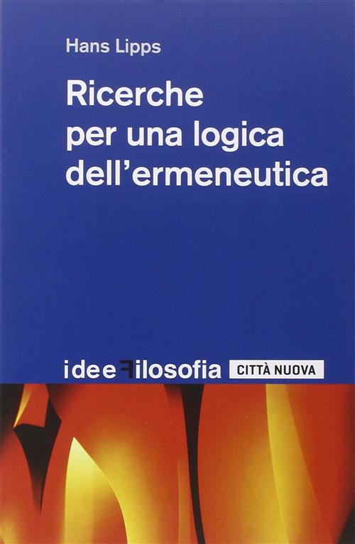 Ricerche Per Una Logica Dell'ermeneutica