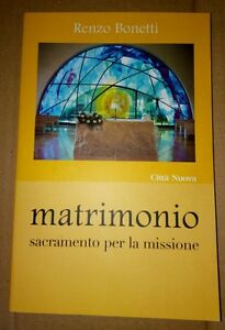 Matrimonio. Sacramento Per La Missione