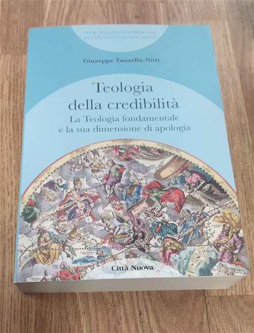 La Teologia Fondamentale E La Sua Dimensione Di Apologia. Teologia Della Credibilita