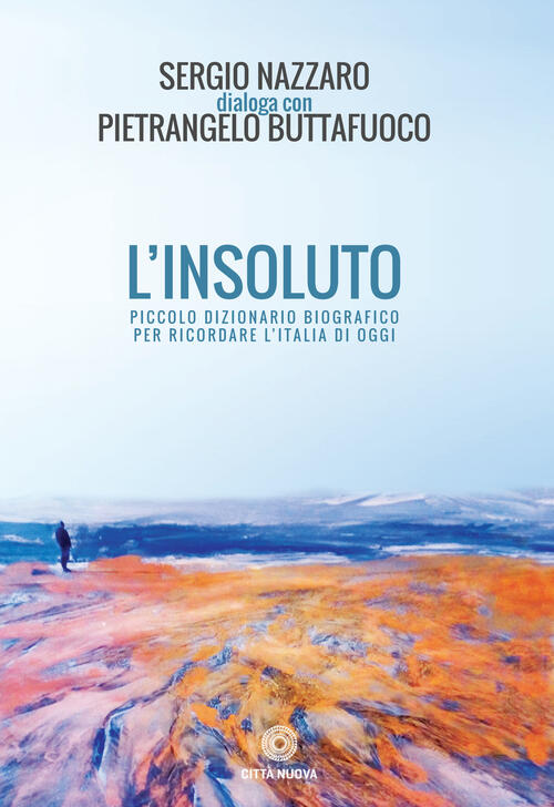 L' Insoluto. Piccolo Dizionario Biografico Per Ricordare L'italia Di Oggi Serg