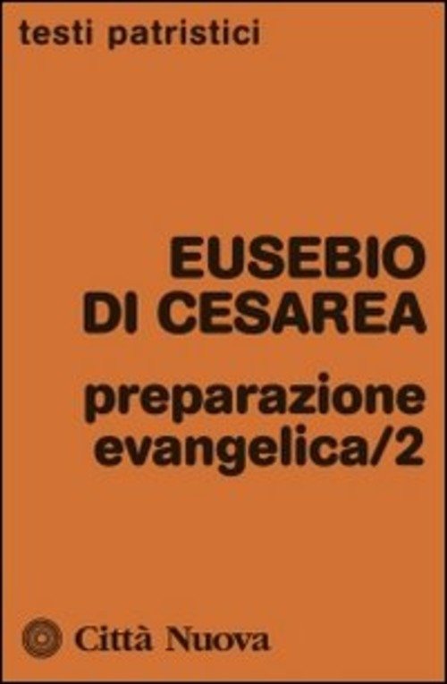 Preparazione Evangelica. Vol. 2