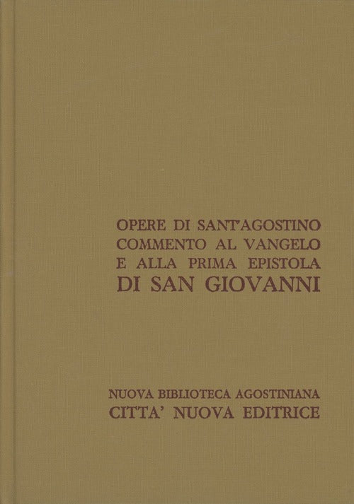 Opera Omnia. Vol. 24\1: Commento Al Vangelo E Alla Prima Epistola Di San Giovanni.