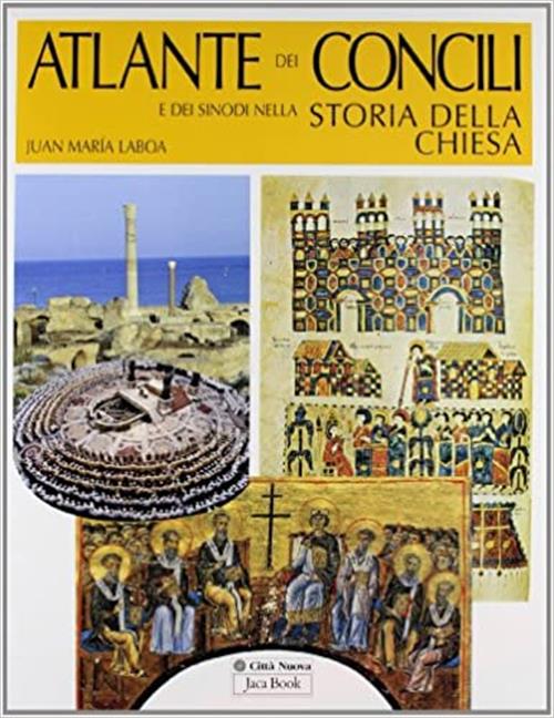 Atlante Dei Concili E Dei Sinodi Nella Storia Della Chiesa