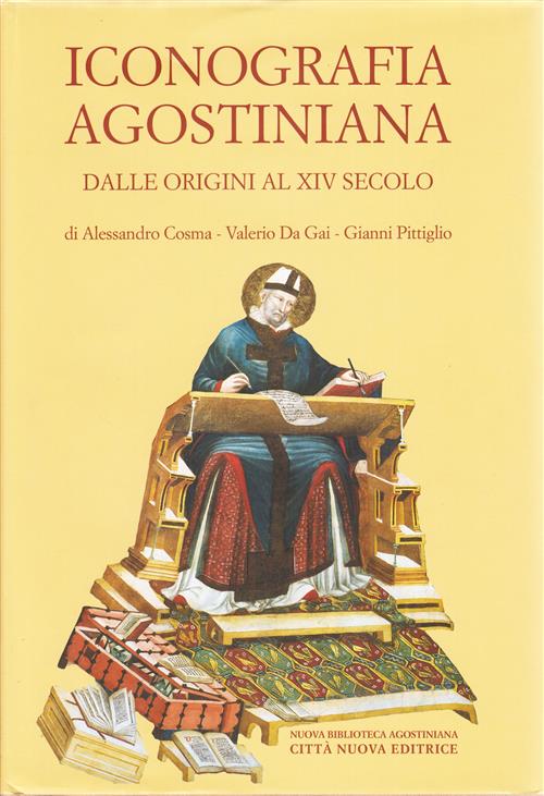 Iconografia Agostiniana. Vol. 1: Dalle Origini Al Xiv Secolo.