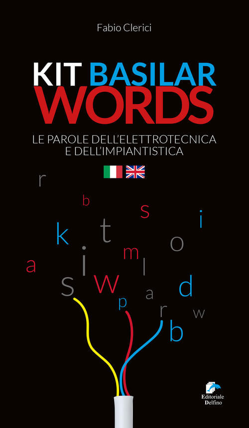 Kit Basilar Words. Le Parole Dell'elettrotecnica E Dell'impiantistica Fabio Cl