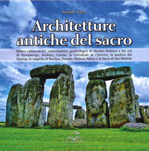 Architetture Antiche Del Sacro Aristide Viero Editoriale Delfino 2021