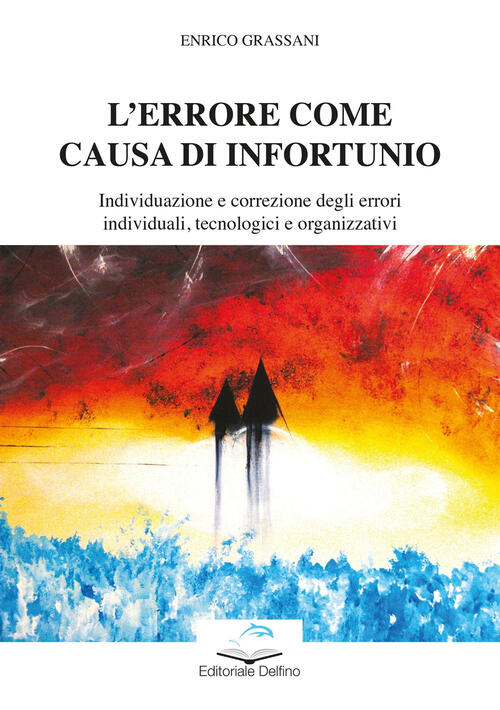 L' Errore Come Causa Di Infortunio. Individuazione E Correzione Degli Errori I