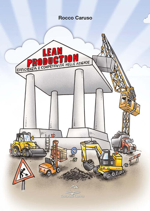 Lean Production. Efficienza E Competitivita Nelle Aziende Rocco Caruso Editori