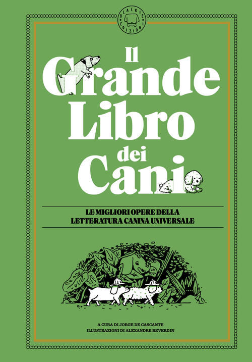 Il Grande Libro Dei Cani. Le Migliori Opere Della Letteratura Universale Black