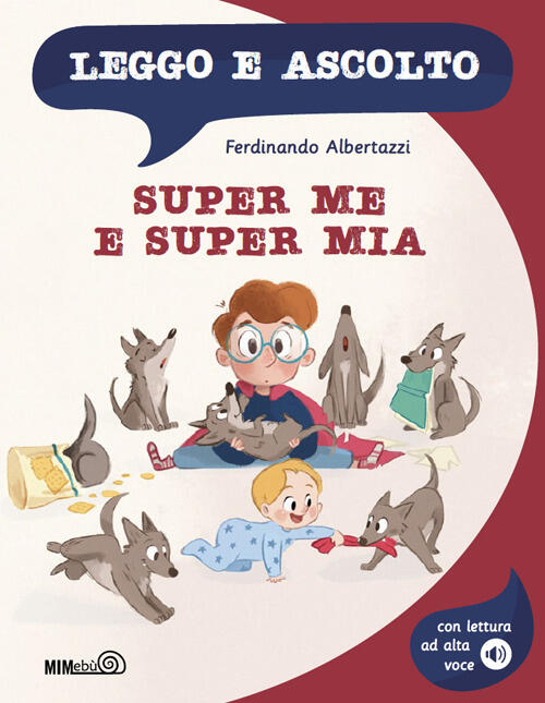 Super Me E Super Mia. Leggo E Ascolto. Con File Audio Scaricabile E Online Fer