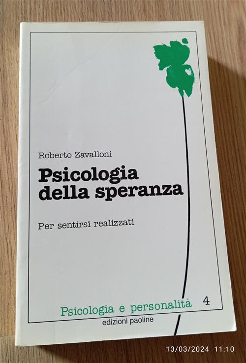 Psicologia Della Speranza. Per Sentirsi Realizzati