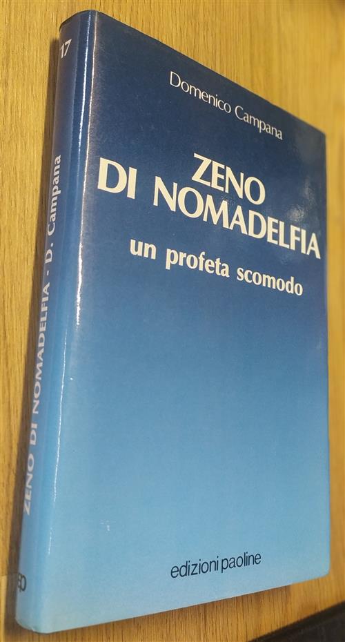 Zeno Di Nomadelfia. Un Profeta Scomodo