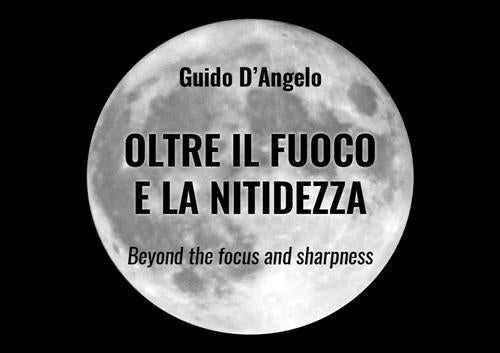 Oltre Il Fuoco E La Nitidezza Guido D'angelo Youcanprint 2019