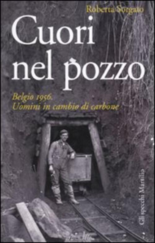 Cuori Nel Pozzo. Belgio 1956. Uomini In Cambio Di Carbone